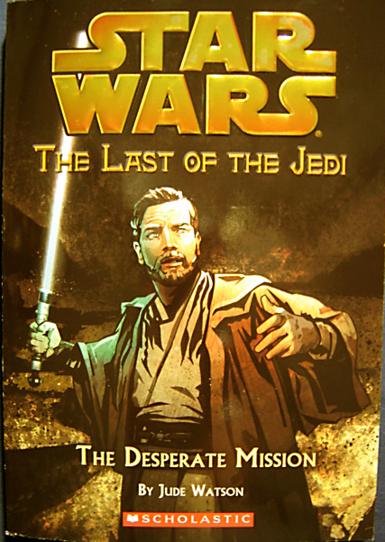 Star Wars: The Last of the Jedi #1: The Desperate Mission - Watson