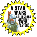 A Star Wars Collector's Archive Special
Feature: